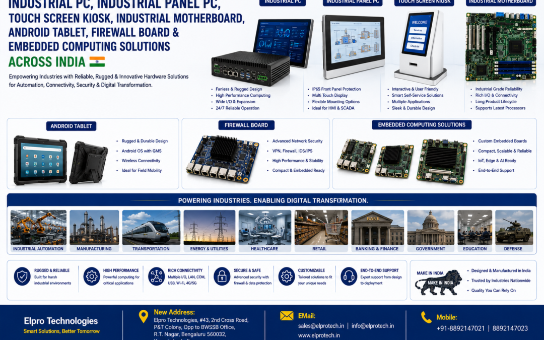 Industrial PC, Industrial Panel PC, Touch Screen Kiosk, Industrial Motherboard, Android Tablet, Firewall Board & Embedded Computing Solutions Across India